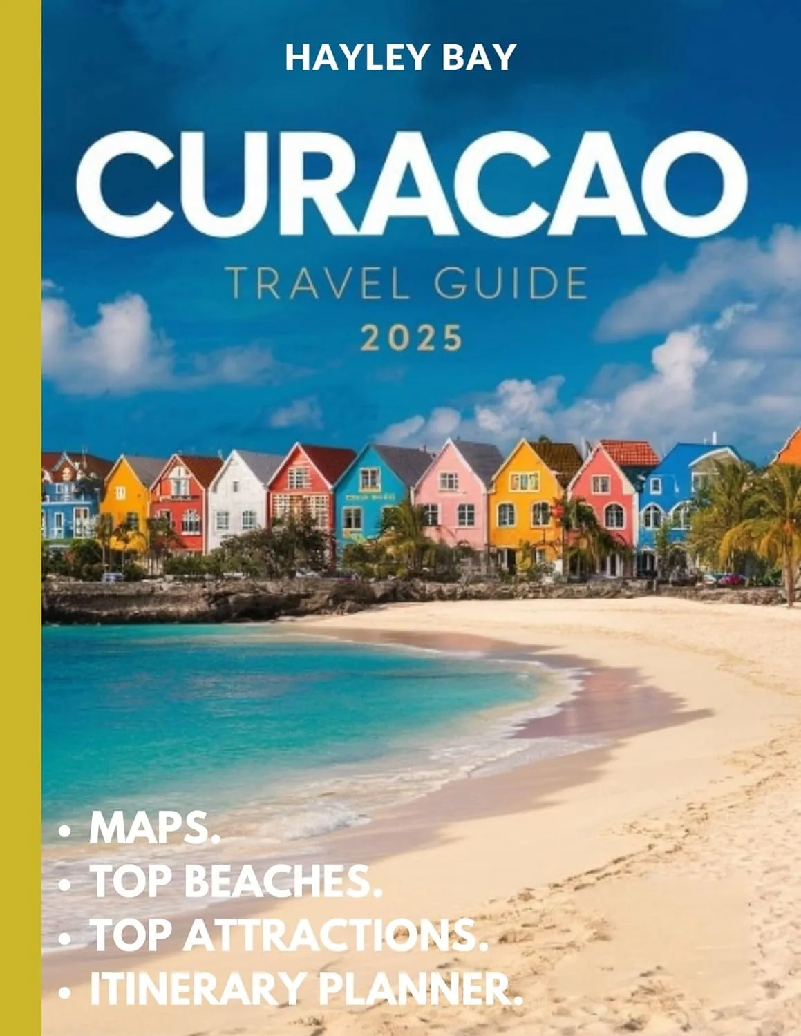 Curacao Travel guide 2025: Explore the Caribbean Gem