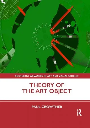 Theory of the Art Object (Routledge Advances in Art and Visual Studies)