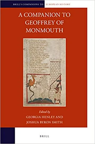 [FREE] A Companion to Geoffrey of Monmouth (Brill’s Companions to European History)