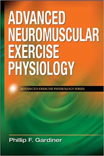 [FREE] Advanced Neuromuscular Exercise Physiology (Advanced Exercise Physiology)