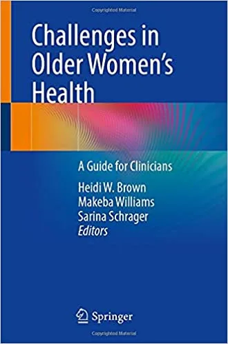 [FREE] Challenges in Older Women’s Health: A Guide for Clinicians