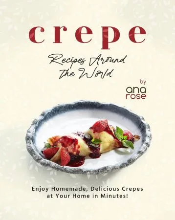 Crepe Recipes Around the World