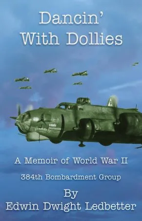 Dancin' with Dollies: A Memoir of World War II