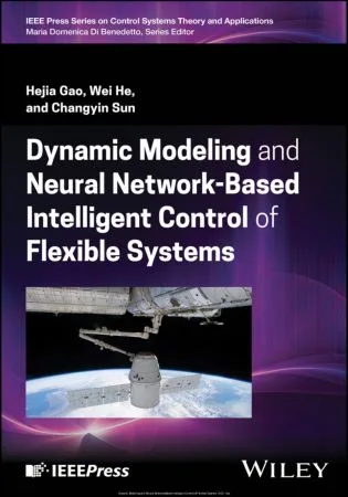 Dynamic Modeling and Neural Network-based Intelligent Control of Flexible Systems