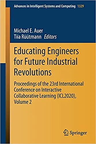 [FREE] Educating Engineers for Future Industrial Revolutions: Proceedings of the 23rd International Conference