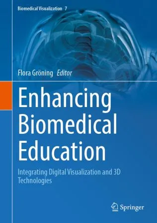 [FREE] Enhancing Biomedical Education: Integrating Digital Visualization and 3D Technologies: 7