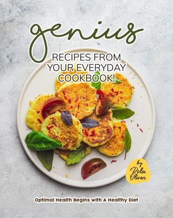 [FREE] Genius Recipes from Your Everyday Cookbook!