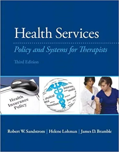 [FREE] Health Services: Policy and Systems for Therapists