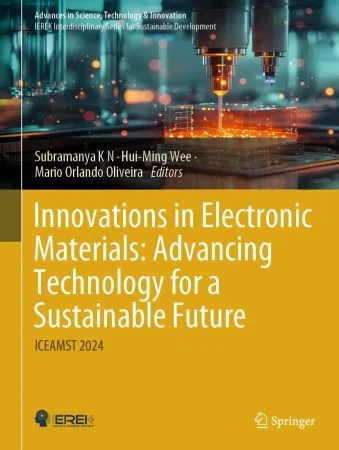 [FREE] Innovations in Electronic Materials: Advancing Technology for a Sustainable Future