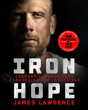 [FREE] Iron Hope: Lessons Learned from Conquering the Impossible