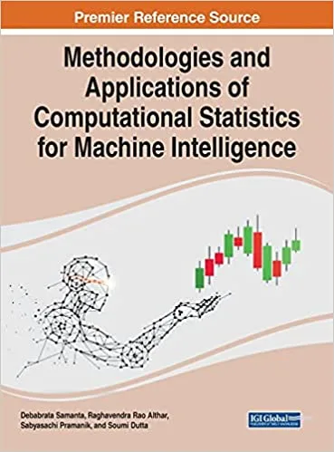 [FREE] Methodologies and Applications of Computational Statistics for Machine Intelligence