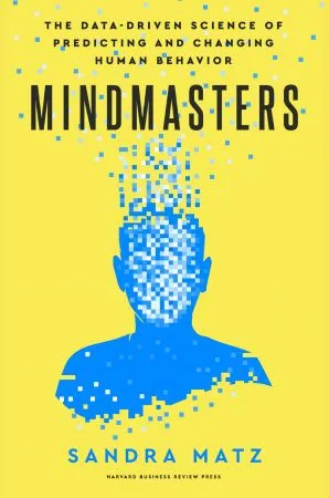 [FREE] Mindmasters: The Data-Driven Science of Predicting and Changing Human Behavior (True/Retail EPUB)