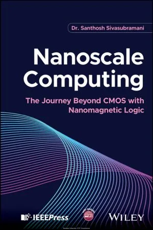 [FREE] Nanoscale Computing: The Journey Beyond CMOS with Nanomagnetic Logic