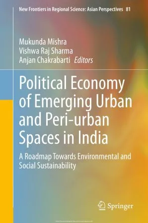 [FREE] Political Economy of Emerging Urban and Peri-urban Spaces in India