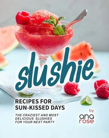 [FREE] Slushie Recipes for Sun-Kissed Days