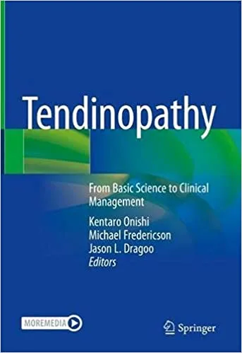 [FREE] Tendinopathy: From Basic Science to Clinical Management