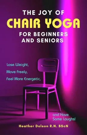 [FREE] The Joy of Chair Yoga for Beginners and Seniors