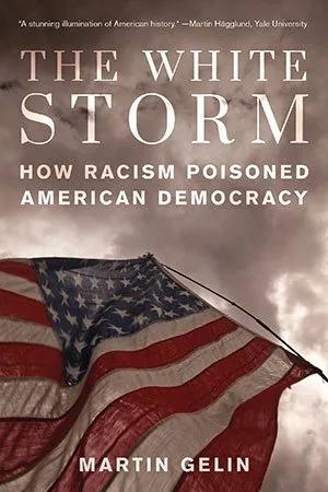 [FREE] The White Storm: How Racism Poisoned American Democracy