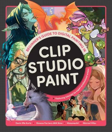 [FREE] Beginner’s Guide to Digital Painting in Clip Studio Paint: Featuring tutorials by expert professional artists