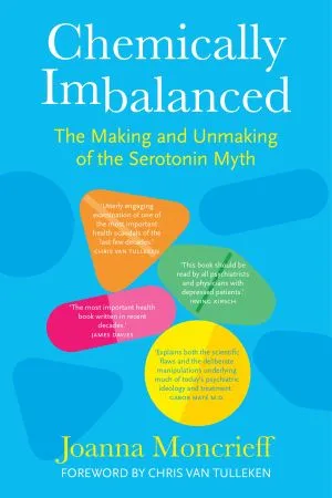 [FREE] Chemically Imbalanced: The Making and Unmaking of the Serotonin Myth