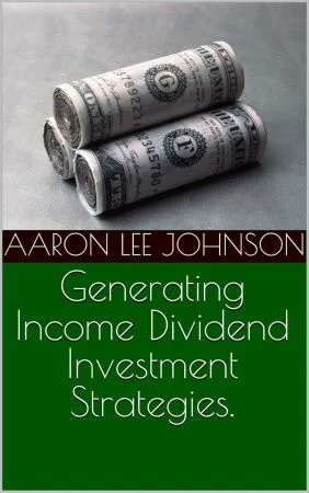 [FREE] Generating Income Through Dividend Investment Strategies