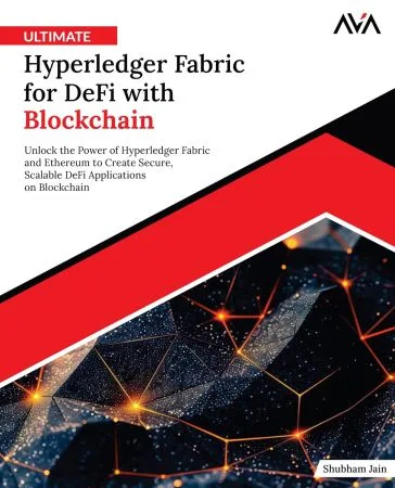 [FREE] Ultimate Hyperledger Fabric for DeFi with Blockchain (True EPUB)