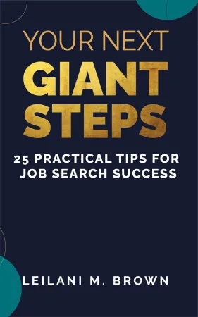 [FREE] Your Next Giant Steps: 25 Practical Tips For Job Search Success